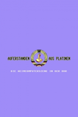 Auferstanden aus Platinen - Die Heimcomputerszene in der DDR